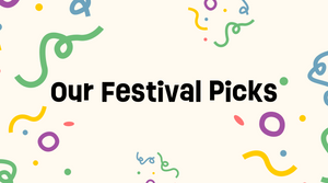 Our festival picks